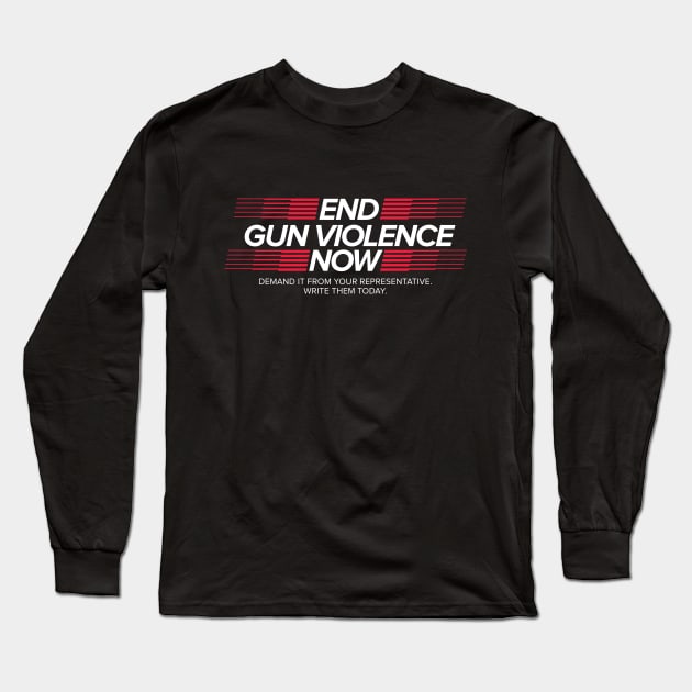 End Gun Violence Now Long Sleeve T-Shirt by Current_Tees